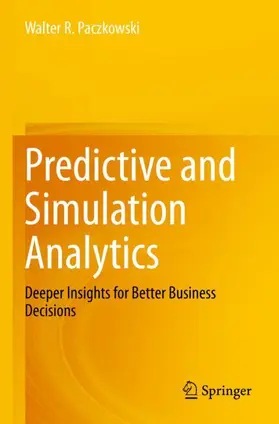 Paczkowski |  Predictive and Simulation Analytics | Buch |  Sack Fachmedien