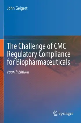 Geigert |  The Challenge of CMC Regulatory Compliance for Biopharmaceuticals | Buch |  Sack Fachmedien