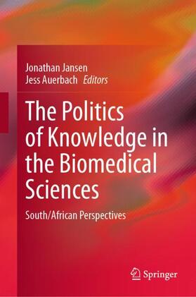 Auerbach / Jansen |  The Politics of Knowledge in the Biomedical Sciences | Buch |  Sack Fachmedien