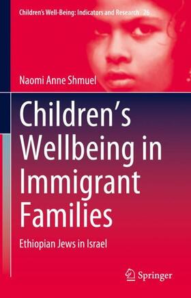 Shmuel |  Children¿s Wellbeing in Immigrant Families | Buch |  Sack Fachmedien