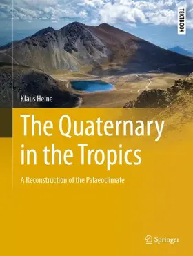 Heine |  The Quaternary in the Tropics | Buch |  Sack Fachmedien