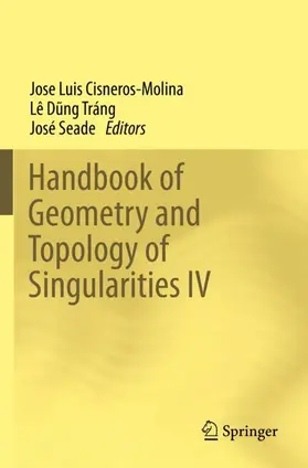 Cisneros-Molina / Seade / Dung Tráng |  Handbook of Geometry and Topology of Singularities IV | Buch |  Sack Fachmedien