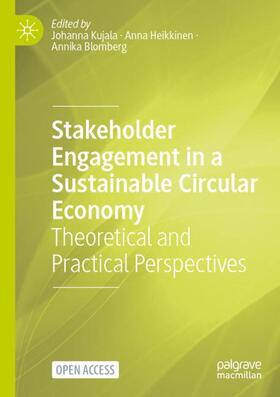 Kujala / Blomberg / Heikkinen |  Stakeholder Engagement in a Sustainable Circular Economy | Buch |  Sack Fachmedien