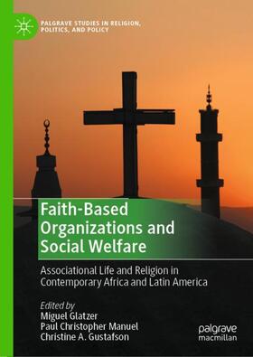 Glatzer / Gustafson / Manuel |  Faith-Based Organizations and Social Welfare | Buch |  Sack Fachmedien