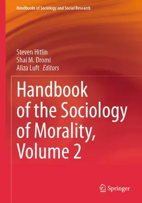 Hitlin / Luft / Dromi |  Handbook of the Sociology of Morality, Volume 2 | Buch |  Sack Fachmedien