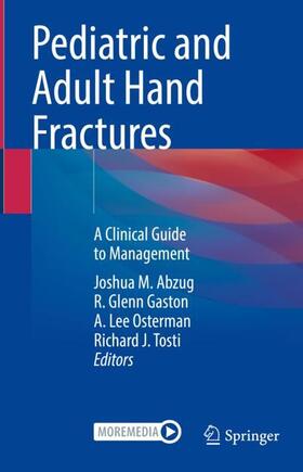 Abzug / Tosti / Gaston |  Pediatric and Adult Hand Fractures | Buch |  Sack Fachmedien