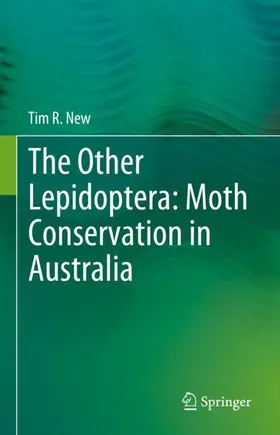 New |  The Other Lepidoptera: Moth Conservation in Australia | Buch |  Sack Fachmedien