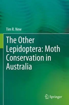 New |  The Other Lepidoptera: Moth Conservation in Australia | Buch |  Sack Fachmedien