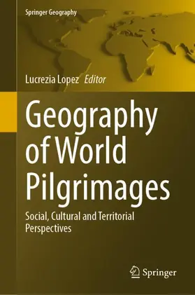 Lopez |  Geography of World Pilgrimages | Buch |  Sack Fachmedien