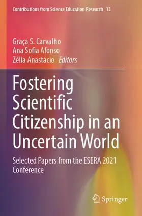 Carvalho / Anastácio / Afonso |  Fostering Scientific Citizenship in an Uncertain World | Buch |  Sack Fachmedien