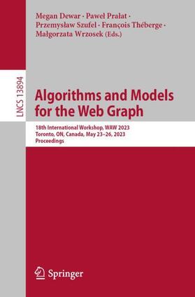 Dewar / Pralat / Pralat |  Algorithms and Models for the Web Graph | Buch |  Sack Fachmedien