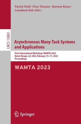 Diehl / Kale / Thoman |  Asynchronous Many-Task Systems and Applications | Buch |  Sack Fachmedien