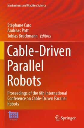 Caro / Bruckmann / Pott |  Cable-Driven Parallel Robots | Buch |  Sack Fachmedien