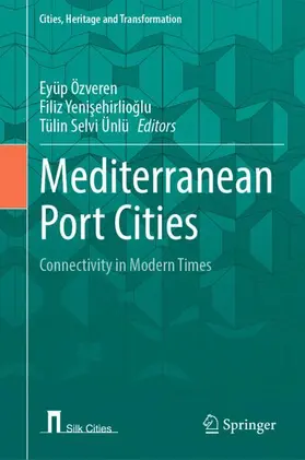 Özveren / Selvi Ünlü / Yenisehirlioglu |  Mediterranean Port Cities | Buch |  Sack Fachmedien