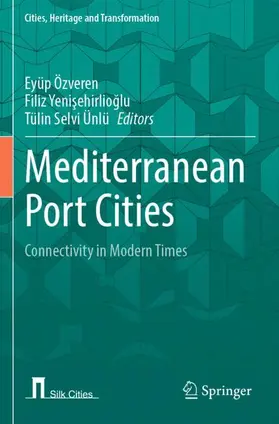 Özveren / Selvi Ünlü / Yenisehirlioglu |  Mediterranean Port Cities | Buch |  Sack Fachmedien