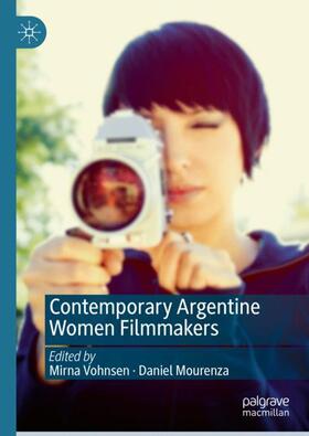 Mourenza / Vohnsen |  Contemporary Argentine Women Filmmakers | Buch |  Sack Fachmedien