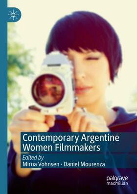 Mourenza / Vohnsen |  Contemporary Argentine Women Filmmakers | Buch |  Sack Fachmedien