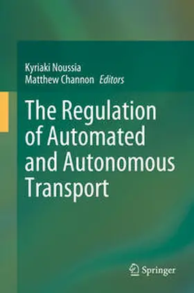 Noussia / Channon |  The Regulation of Automated and Autonomous Transport | eBook | Sack Fachmedien