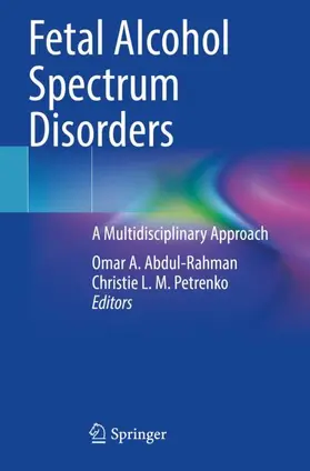 Petrenko / Abdul-Rahman |  Fetal Alcohol Spectrum Disorders | Buch |  Sack Fachmedien