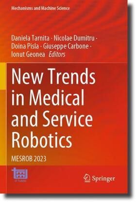 Tarnita / Dumitru / Geonea |  New Trends in Medical and Service Robotics | Buch |  Sack Fachmedien