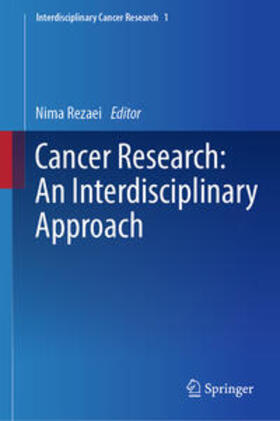 Rezaei |  Cancer Research: An Interdisciplinary Approach | eBook | Sack Fachmedien