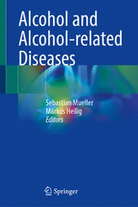 Mueller / Heilig |  Alcohol and Alcohol-related Diseases | eBook | Sack Fachmedien