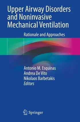 Esquinas / Barbetakis / De Vito |  Upper Airway Disorders and Noninvasive Mechanical Ventilation | Buch |  Sack Fachmedien