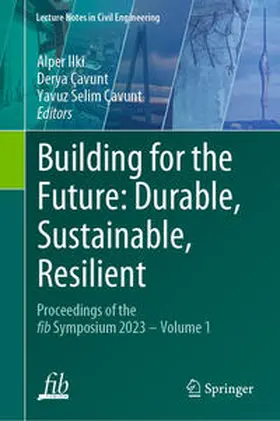 Ilki / Çavunt |  Building for the Future: Durable, Sustainable, Resilient | eBook | Sack Fachmedien