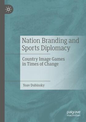 Dubinsky |  Nation Branding and Sports Diplomacy | Buch |  Sack Fachmedien