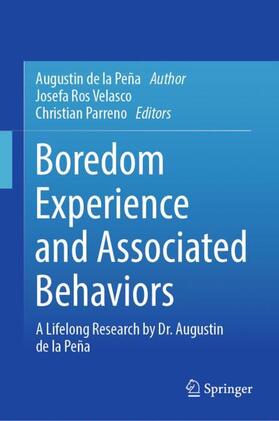 de la Peña / Parreno / Ros Velasco |  Boredom Experience and Associated Behaviors | Buch |  Sack Fachmedien
