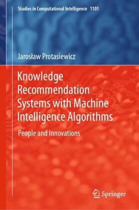 Protasiewicz |  Knowledge Recommendation Systems with Machine Intelligence Algorithms | Buch |  Sack Fachmedien
