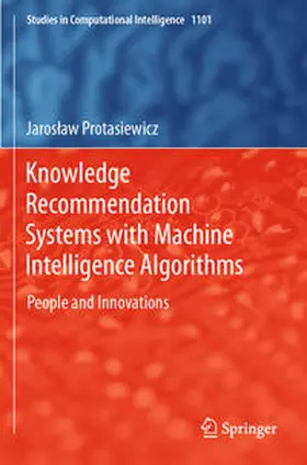 Protasiewicz |  Knowledge Recommendation Systems with Machine Intelligence Algorithms | Buch |  Sack Fachmedien