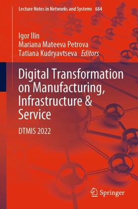 Ilin / Kudryavtseva / Petrova |  Digital Transformation on Manufacturing, Infrastructure & Service | Buch |  Sack Fachmedien