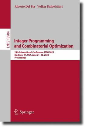 Kaibel / Del Pia |  Integer Programming and Combinatorial Optimization | Buch |  Sack Fachmedien