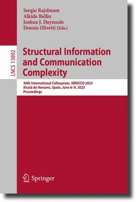 Rajsbaum / Olivetti / Balliu |  Structural Information and Communication Complexity | Buch |  Sack Fachmedien