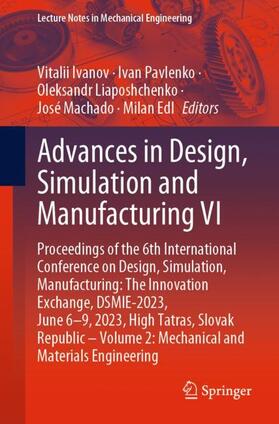 Ivanov / Pavlenko / Edl |  Advances in Design, Simulation and Manufacturing VI | Buch |  Sack Fachmedien