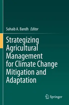 Bandh |  Strategizing Agricultural Management for Climate Change Mitigation and Adaptation | Buch |  Sack Fachmedien