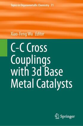 Wu |  C-C Cross Couplings with 3d Base Metal Catalysts | Buch |  Sack Fachmedien