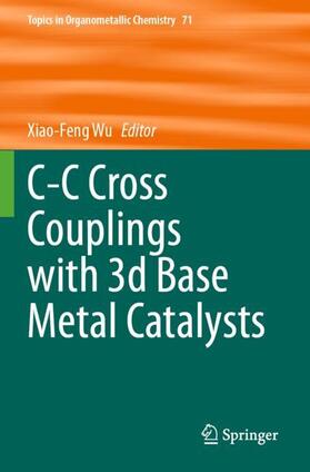 Wu |  C-C Cross Couplings with 3d Base Metal Catalysts | Buch |  Sack Fachmedien