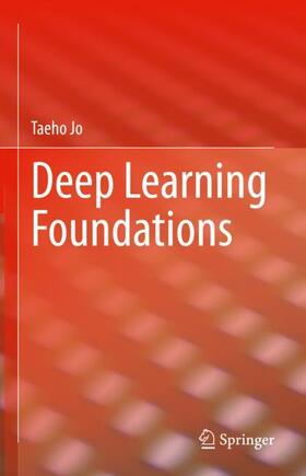 Jo |  Deep Learning Foundations | Buch |  Sack Fachmedien