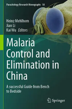 Mehlhorn / Wu / Li |  Malaria Control and Elimination in China | Buch |  Sack Fachmedien