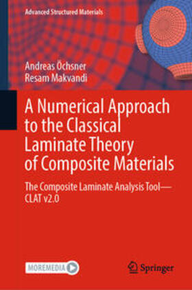 Öchsner / Makvandi |  A Numerical Approach to the Classical Laminate Theory of Composite Materials | eBook | Sack Fachmedien