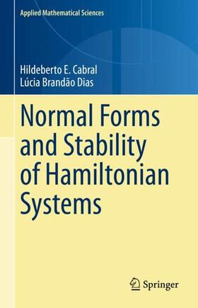 Brandão Dias / Cabral |  Normal Forms and Stability of Hamiltonian Systems | Buch |  Sack Fachmedien