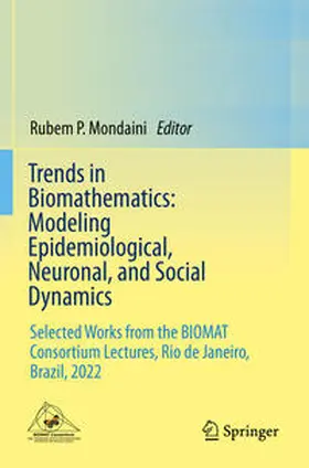 Mondaini |  Trends in Biomathematics: Modeling Epidemiological, Neuronal, and Social Dynamics | Buch |  Sack Fachmedien