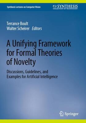 Scheirer / Boult |  A Unifying Framework for Formal Theories of Novelty | Buch |  Sack Fachmedien