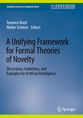 Boult / Scheirer |  A Unifying Framework for Formal Theories of Novelty | eBook | Sack Fachmedien