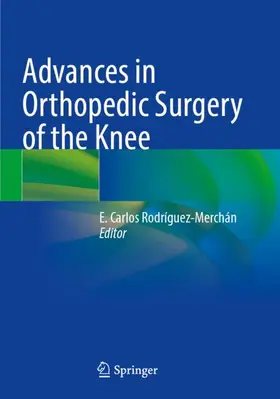 Rodríguez-Merchán |  Advances in Orthopedic Surgery of the Knee | Buch |  Sack Fachmedien