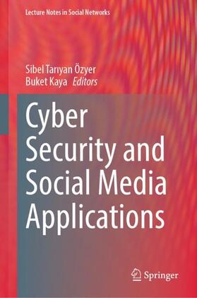 Kaya / Özyer |  Cyber Security and Social Media Applications | Buch |  Sack Fachmedien