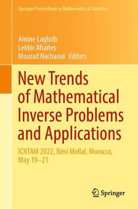 Laghrib / Nachaoui / Afraites |  New Trends of Mathematical Inverse Problems and Applications | Buch |  Sack Fachmedien