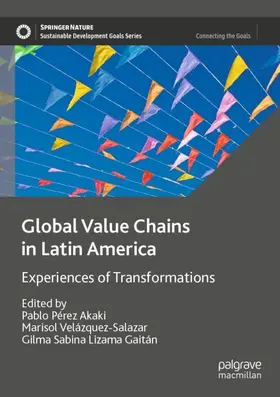 Pérez Akaki / Lizama Gaitán / Velázquez-Salazar |  Global Value Chains in Latin America | Buch |  Sack Fachmedien